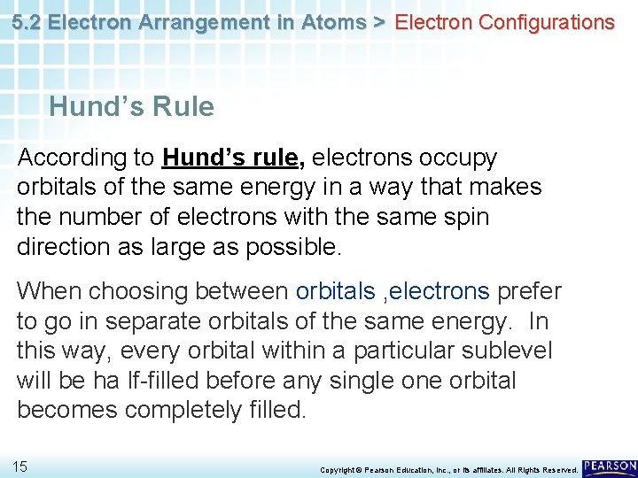 5. 2 Electron Arrangement in Atoms > Electron Configurations Hund’s Rule According to Hund’s