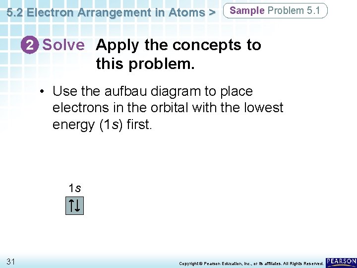 5. 2 Electron Arrangement in Atoms > Sample Problem 5. 1 2 Solve Apply
