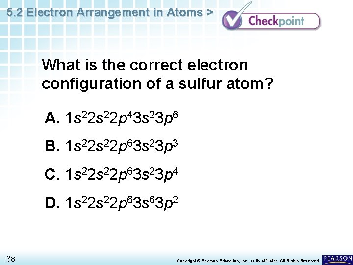 5. 2 Electron Arrangement in Atoms > What is the correct electron configuration of