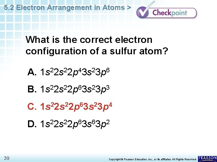 5. 2 Electron Arrangement in Atoms > What is the correct electron configuration of