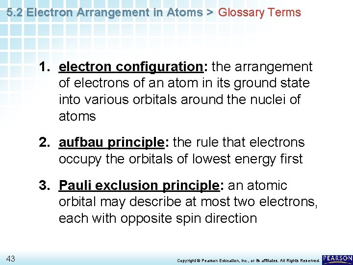 5. 2 Electron Arrangement in Atoms > Glossary Terms 1. electron configuration: the arrangement
