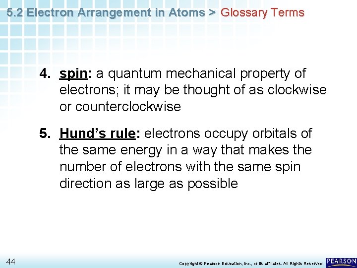 5. 2 Electron Arrangement in Atoms > Glossary Terms 4. spin: a quantum mechanical