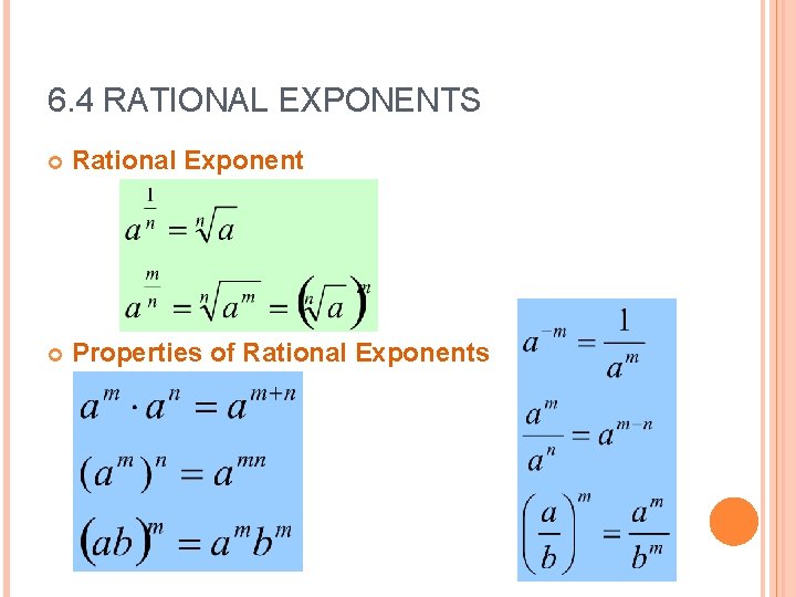 6. 4 RATIONAL EXPONENTS Rational Exponent Properties of Rational Exponents 