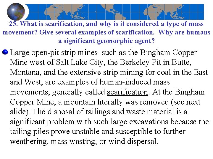 25. What is scarification, and why is it considered a type of mass movement?