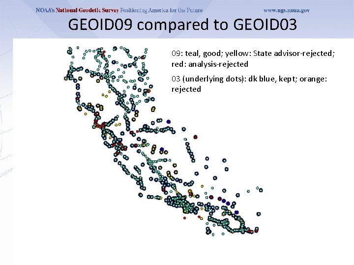 GEOID 09 compared to GEOID 03 09: teal, good; yellow: State advisor-rejected; red: analysis-rejected