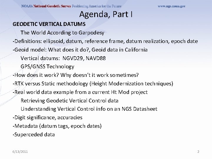 Agenda, Part I GEODETIC VERTICAL DATUMS The World According to Garpodesy -Definitions: ellipsoid, datum,