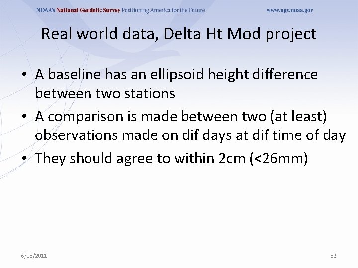 Real world data, Delta Ht Mod project • A baseline has an ellipsoid height