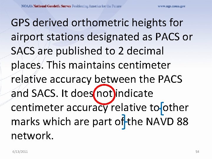GPS derived orthometric heights for airport stations designated as PACS or SACS are published