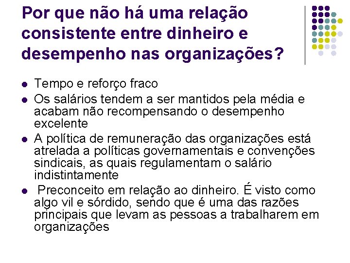 Por que não há uma relação consistente entre dinheiro e desempenho nas organizações? l