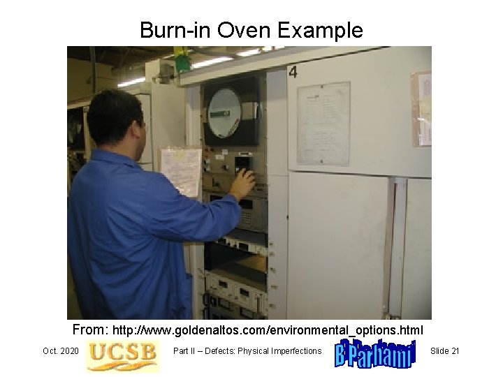 Burn-in Oven Example From: http: //www. goldenaltos. com/environmental_options. html Oct. 2020 Part II –