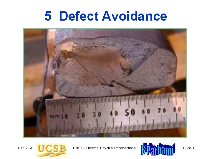5 Defect Avoidance Oct. 2020 Part II – Defects: Physical Imperfections Slide 3 