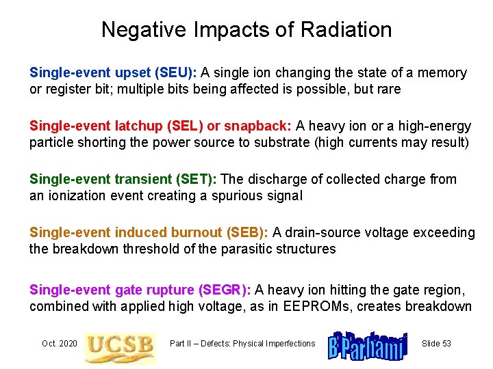 Negative Impacts of Radiation Single-event upset (SEU): A single ion changing the state of