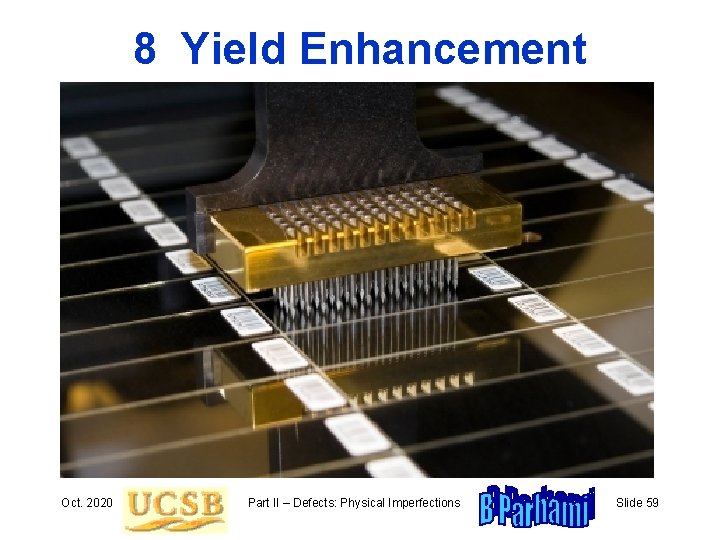 8 Yield Enhancement Oct. 2020 Part II – Defects: Physical Imperfections Slide 59 