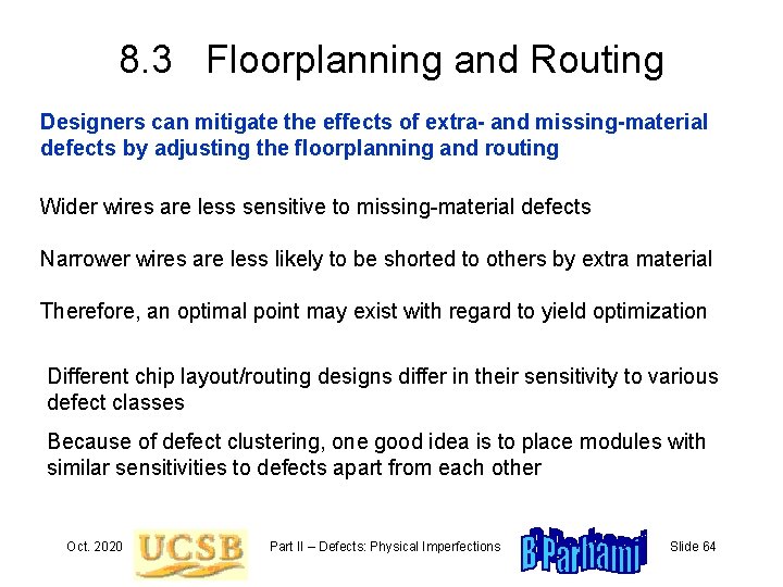 8. 3 Floorplanning and Routing Designers can mitigate the effects of extra- and missing-material