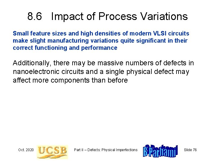 8. 6 Impact of Process Variations Small feature sizes and high densities of modern
