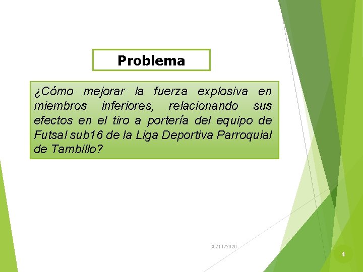 Problema ¿Cómo mejorar la fuerza explosiva en miembros inferiores, relacionando sus efectos en el