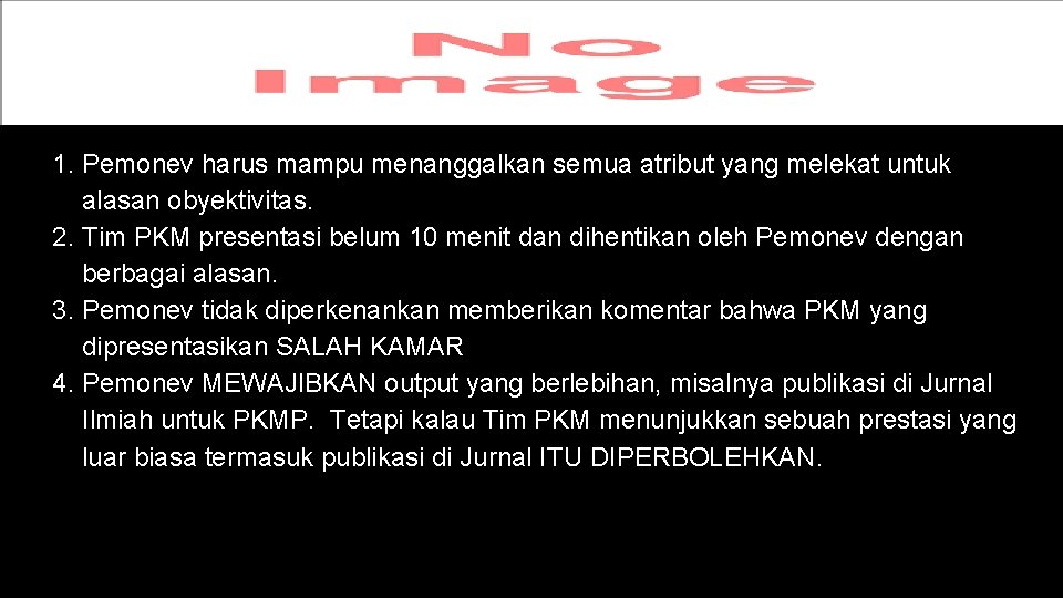 ETIKA BAGI TIM PAKAR MONEV 1. Pemonev harus mampu menanggalkan semua atribut yang melekat