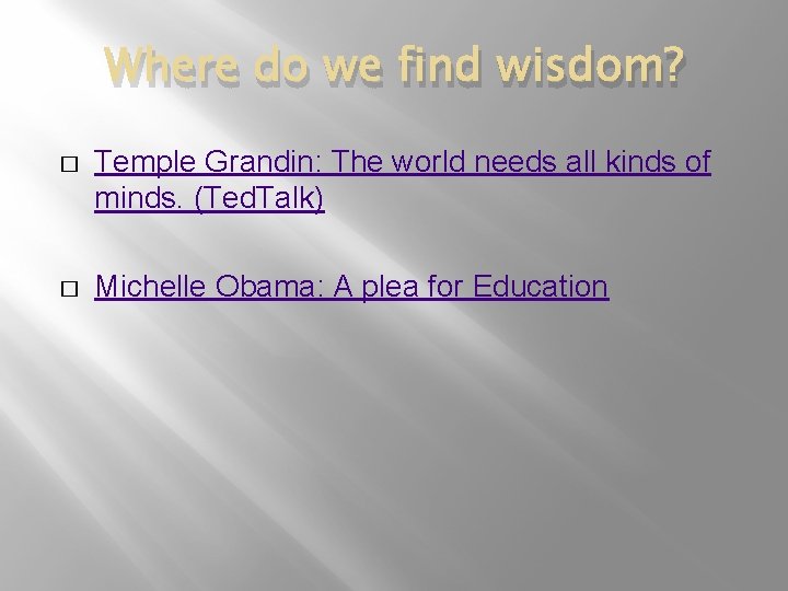 Where do we find wisdom? � Temple Grandin: The world needs all kinds of