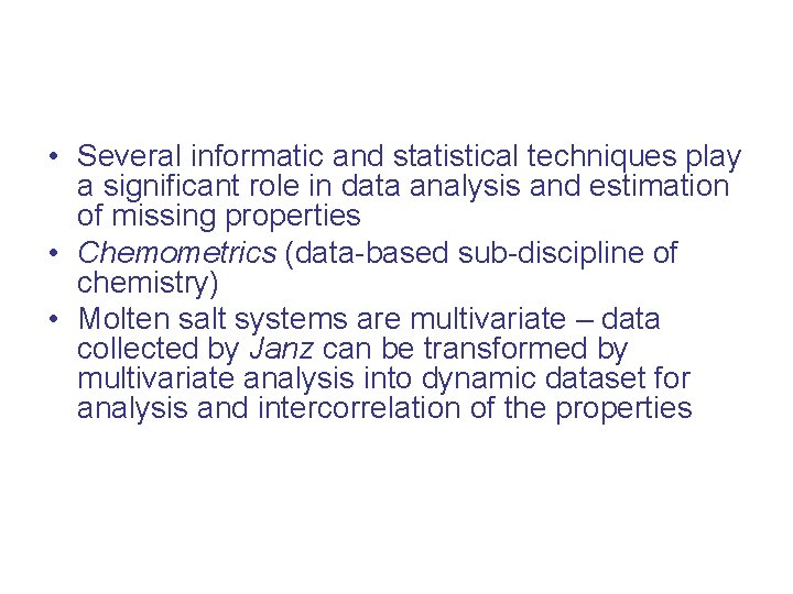  • Several informatic and statistical techniques play a significant role in data analysis