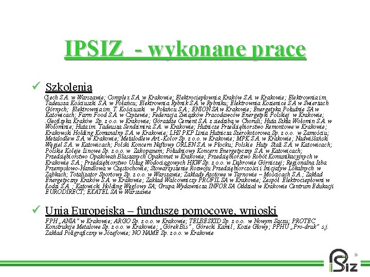 IPSIZ - wykonane prace ü Szkolenia Ciech S. A. w Warszawie; Complex S. A.