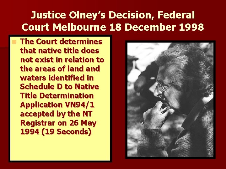 Justice Olney’s Decision, Federal Court Melbourne 18 December 1998 n The Court determines that