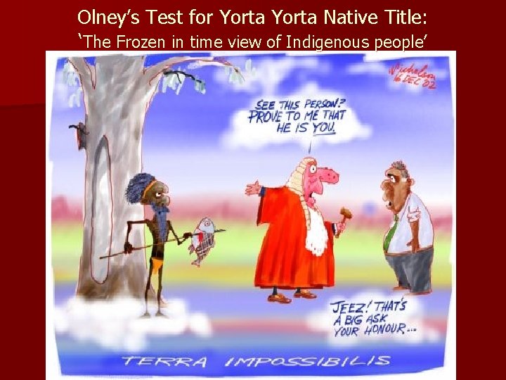 Olney’s Test for Yorta Native Title: ‘The Frozen in time view of Indigenous people’