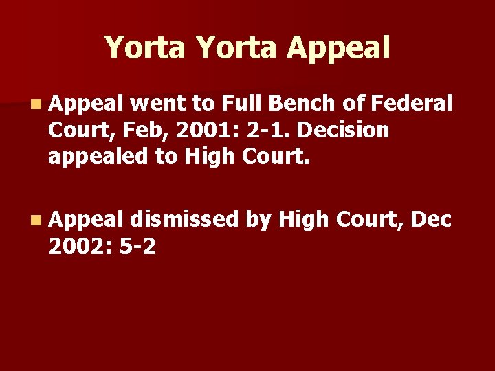 Yorta Appeal n Appeal went to Full Bench of Federal Court, Feb, 2001: 2