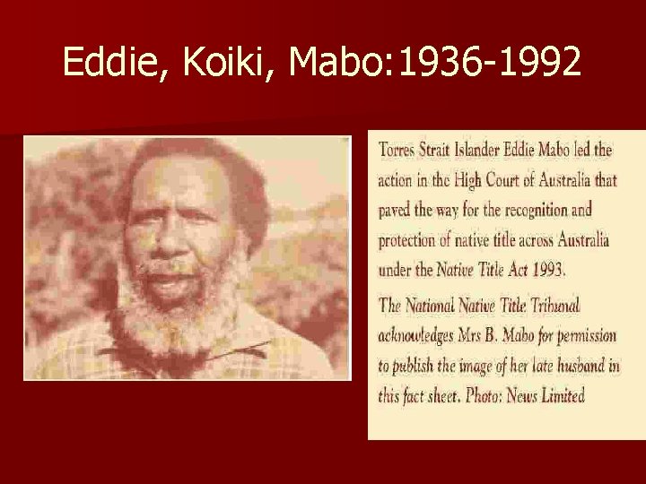 Eddie, Koiki, Mabo: 1936 -1992 