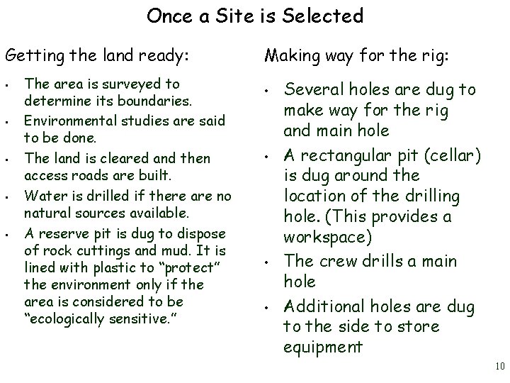 Once a Site is Selected Getting the land ready: • • • The area Once a Site is Selected Getting the land ready: • • • The area