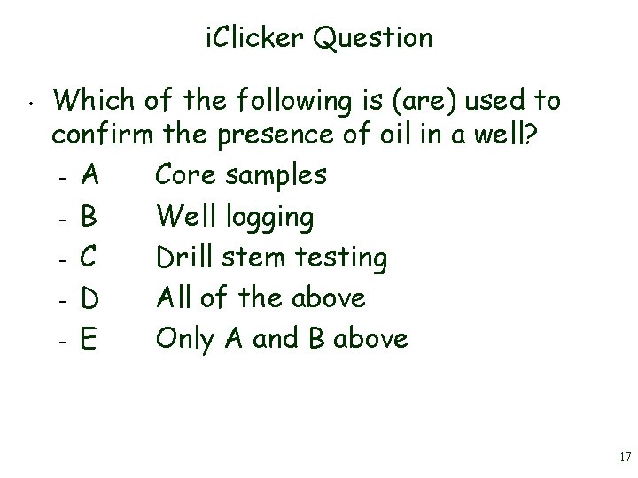 i. Clicker Question • Which of the following is (are) used to confirm the i. Clicker Question • Which of the following is (are) used to confirm the