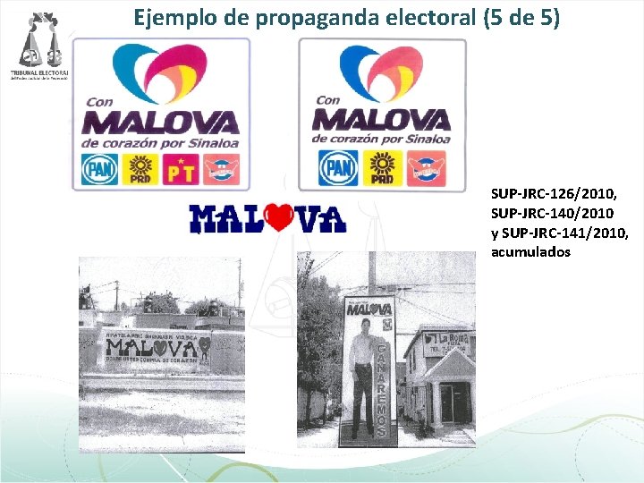 Ejemplo de propaganda electoral (5 de 5) SUP-JRC-126/2010, SUP-JRC-140/2010 y SUP-JRC-141/2010, acumulados 
