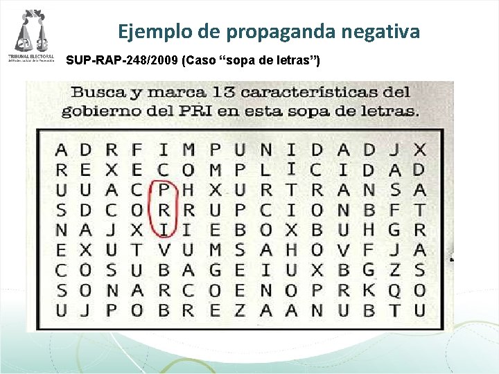 Ejemplo de propaganda negativa SUP-RAP-248/2009 (Caso “sopa de letras”) 