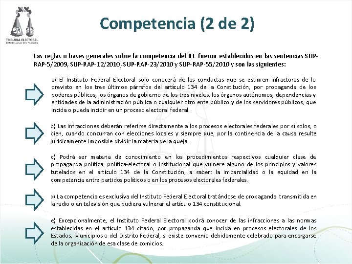 Competencia (2 de 2) Las reglas o bases generales sobre la competencia del IFE