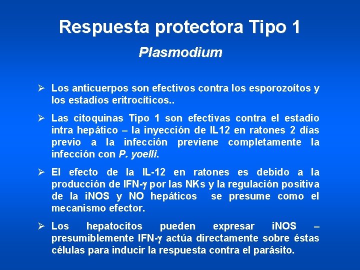 Respuesta protectora Tipo 1 Plasmodium Ø Los anticuerpos son efectivos contra los esporozoítos y