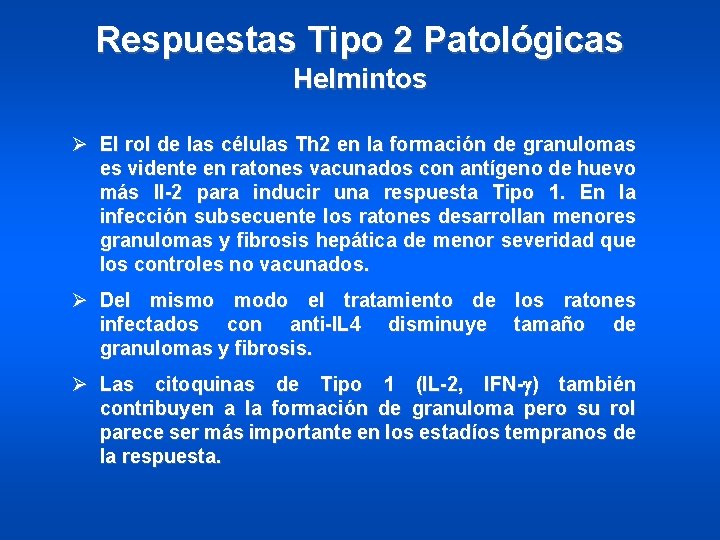 Respuestas Tipo 2 Patológicas Helmintos Ø El rol de las células Th 2 en