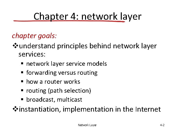 Chapter 4: network layer chapter goals: understand principles behind network layer services: network layer