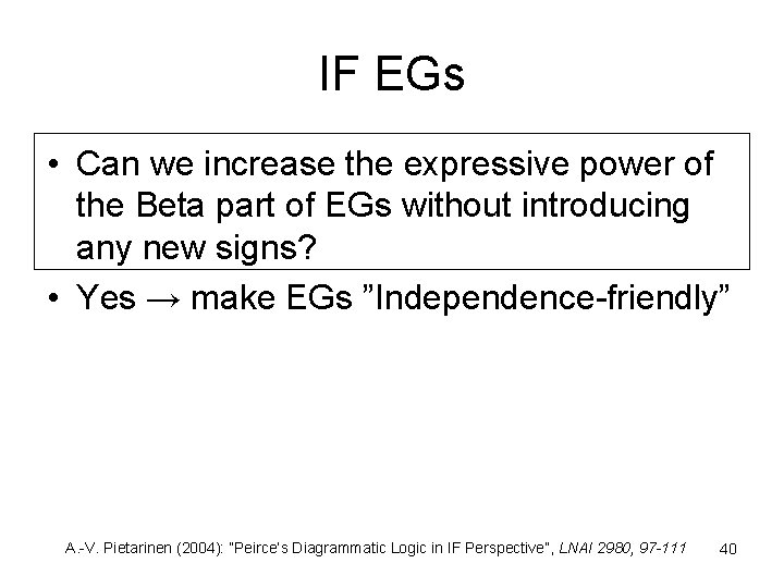 IF EGs • Can we increase the expressive power of the Beta part of