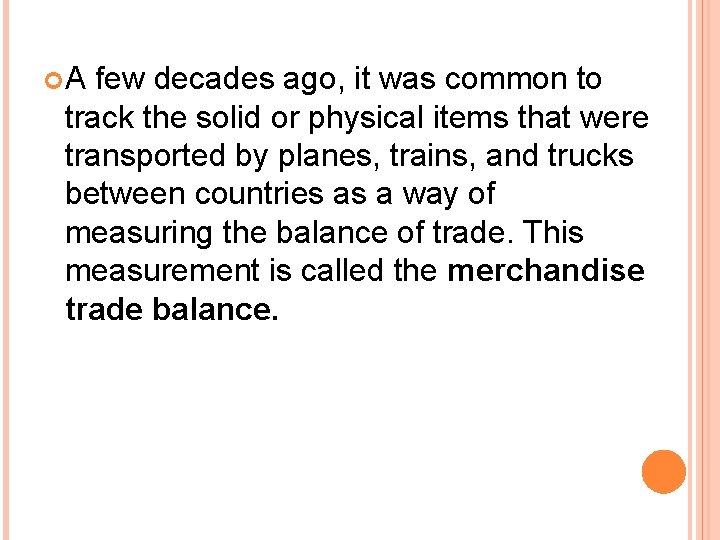 A few decades ago, it was common to track the solid or physical A few decades ago, it was common to track the solid or physical