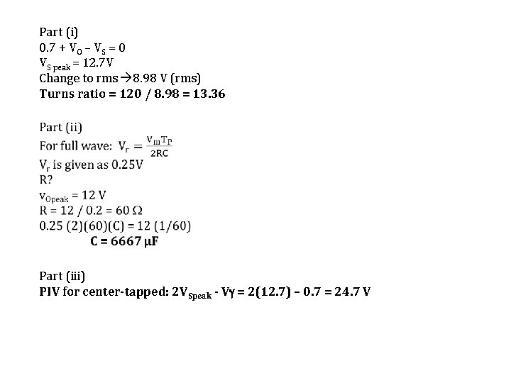 Part (i) 0. 7 + VO – VS = 0 VS peak = 12.