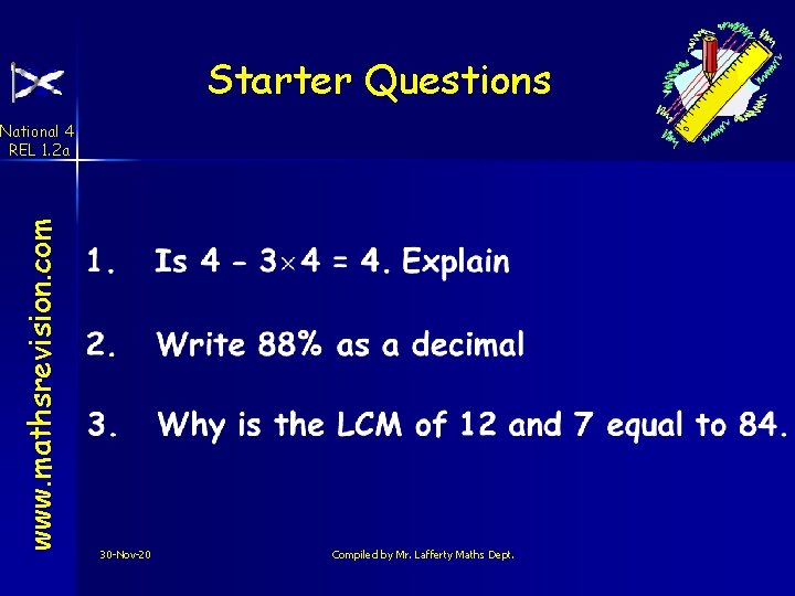 Starter Questions www. mathsrevision. com National 4 REL 1. 2 a 30 -Nov-20 Compiled