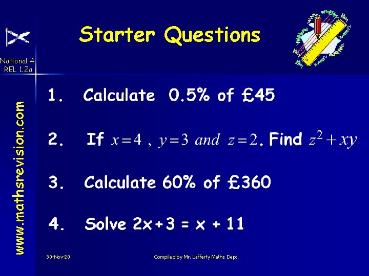 Starter Questions www. mathsrevision. com National 4 REL 1. 2 a 30 -Nov-20 Compiled