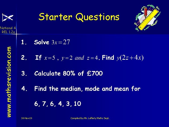 Starter Questions www. mathsrevision. com National 4 REL 1. 2 a 30 -Nov-20 Compiled