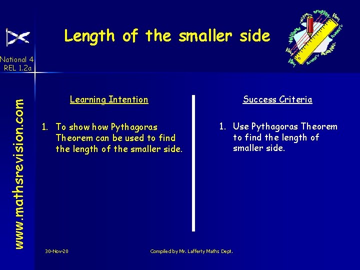 Length of the smaller side www. mathsrevision. com National 4 REL 1. 2 a