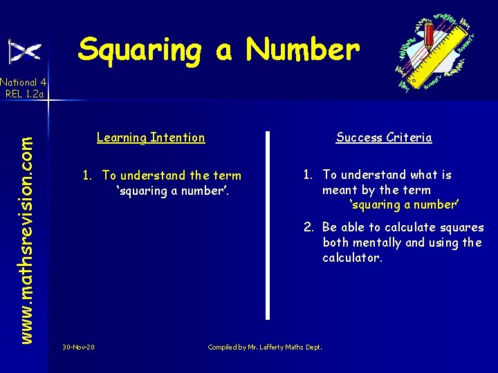 Squaring a Number www. mathsrevision. com National 4 REL 1. 2 a Learning Intention