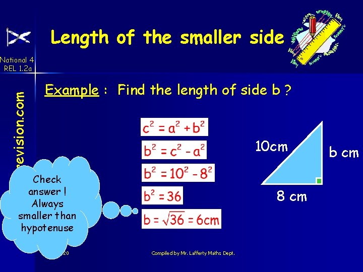 Length of the smaller side www. mathsrevision. com National 4 REL 1. 2 a