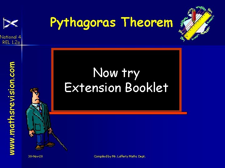 Pythagoras Theorem www. mathsrevision. com National 4 REL 1. 2 a Now try Extension