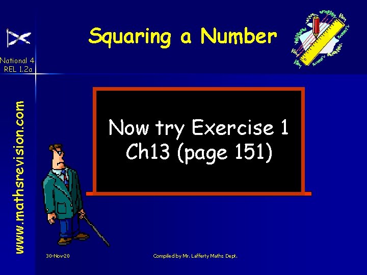 Squaring a Number www. mathsrevision. com National 4 REL 1. 2 a Now try
