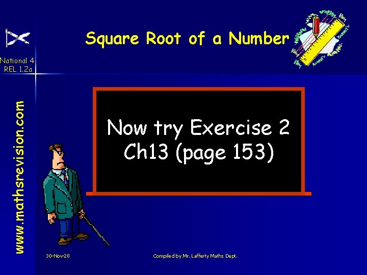 Square Root of a Number www. mathsrevision. com National 4 REL 1. 2 a