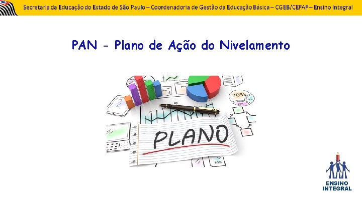 PAN - Plano de Ação do Nivelamento 