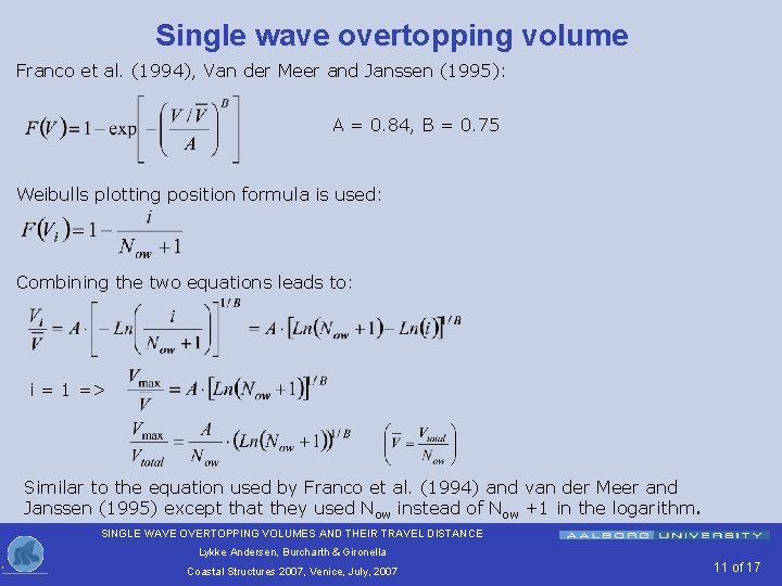 Single wave overtopping volume Franco et al. (1994), Van der Meer and Janssen (1995):